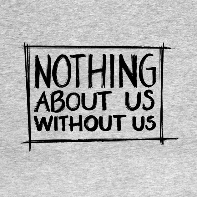 Nothing About Us Without Us by Chekhov's Raygun